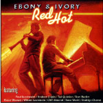 Ebony and Ivory: Red Hot!